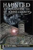 Haunted St. Augustine and St. Johns County